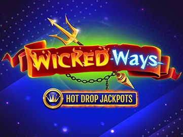 wicked ways hot drop jackpots
